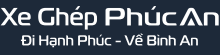Xe Ghép Phúc An – Đi Hạnh Phúc, Về Bình An